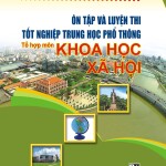 Tài liệu Ôn tập và luyện thi tốt nghiệp THPT tổ hợp môn Khoa học Xã hội