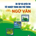 Tài liệu Ôn tập và luyện thi tốt nghiệp THPT môn Ngữ Văn